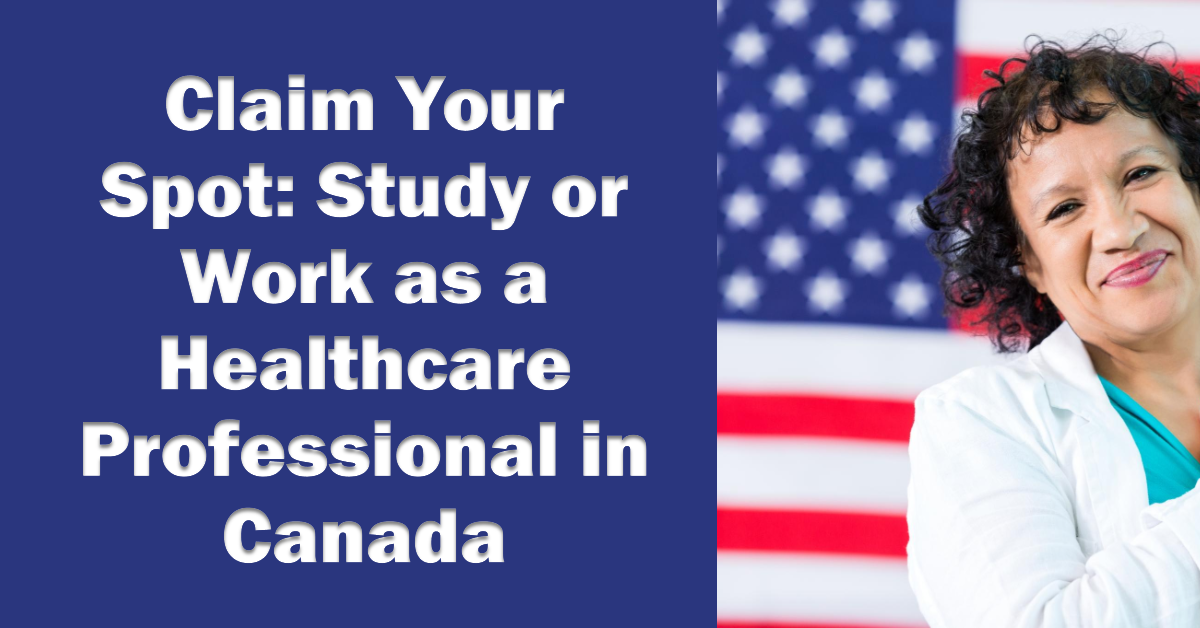 Study or Work as a Healthcare Professional in Canada